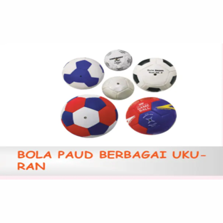 BOLA PAUD BERBAGAI UKURAN (KECIL, SEDANG, BESAR)